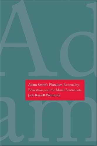 Cover image for Adam Smith's Pluralism: Rationality, Education, and the Moral Sentiments