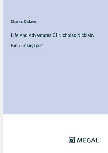 Cover image for Life And Adventures Of Nicholas Nickleby