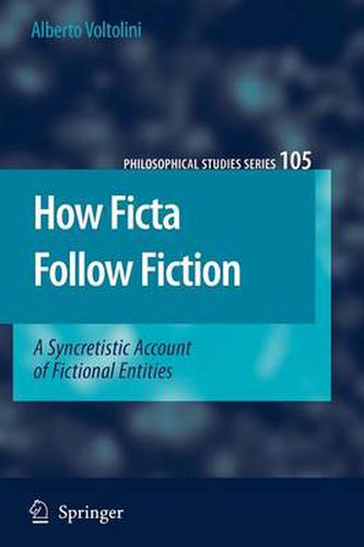 Cover image for How Ficta Follow Fiction: A Syncretistic Account of Fictional Entities