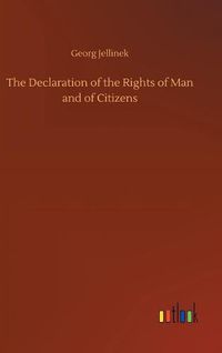 Cover image for The Declaration of the Rights of Man and of Citizens