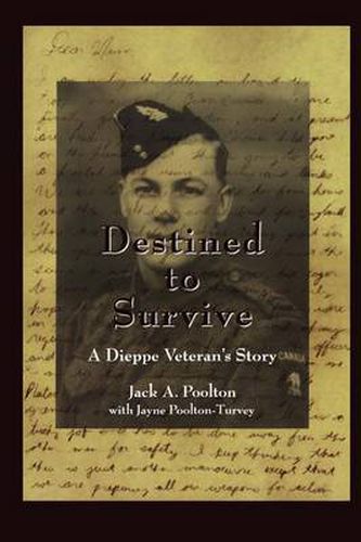 Cover image for Destined to Survive: A Dieppe Veteran's Story