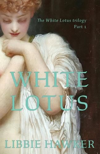 Cover image for White Lotus: Part 1 of the White Lotus Trilogy