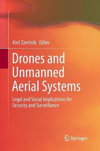 Cover image for Drones and Unmanned Aerial Systems: Legal and Social Implications for Security and Surveillance