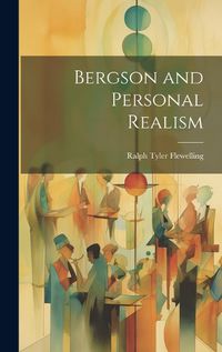 Cover image for Bergson and Personal Realism