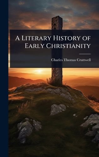 Cover image for A Literary History of Early Christianity
