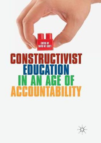 Cover image for Constructivist Education in an Age of Accountability