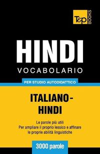 Cover image for Vocabolario Italiano-Hindi per studio autodidattico - 3000 parole