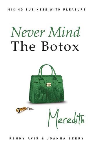 Cover image for Never Mind the Botox: Meredith