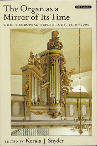 Cover image for The Organ as a Mirror of its Time: North European Reflections, 1610-2000