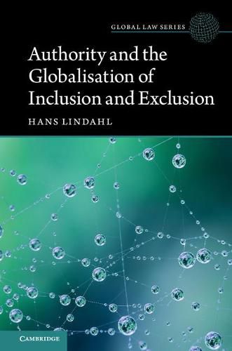 Cover image for Authority and the Globalisation of Inclusion and Exclusion