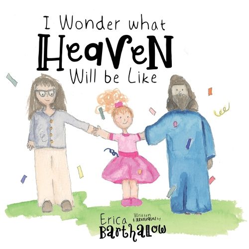 Cover image for I Wonder What Heaven Will Be Like