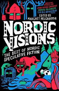 Cover image for Nordic Visions: The Best of Nordic Speculative Fiction