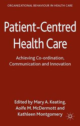 Cover image for Patient-Centred Health Care: Achieving Co-ordination, Communication and Innovation