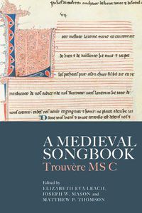 Cover image for A Medieval Songbook: Trouvere MS C