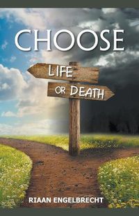 Cover image for Choose Life or Death