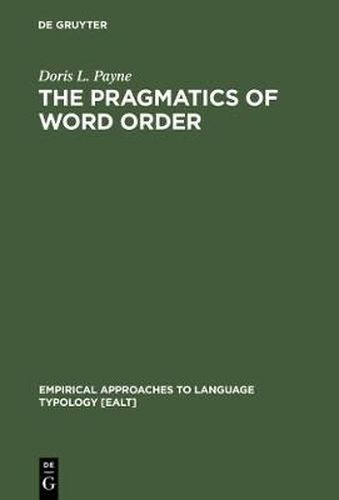 Cover image for The Pragmatics of Word Order: Typological Dimensions of Verb Initial Languages