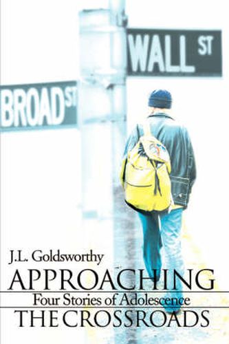 Cover image for Approaching the Crossroads: Four Stories of Adolescence