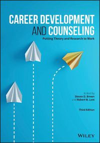 Cover image for Career Development and Counseling - Putting Theory  and Research to Work, Third Edition