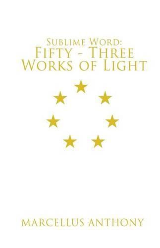 Cover image for Sublime Word: Fifty-Three Works of Light