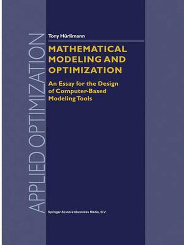 Cover image for Mathematical Modeling and Optimization: An Essay for the Design of Computer-Based Modeling Tools