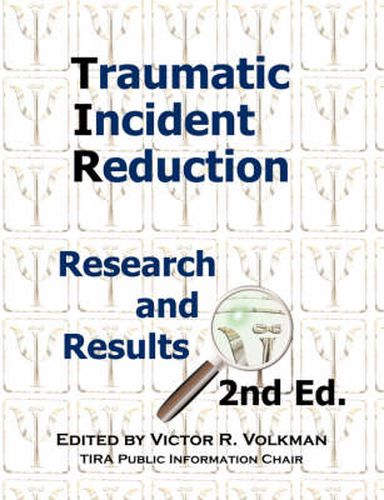 Cover image for Traumatic Incident Reduction: Research and Results, 2nd Edition