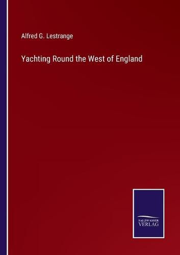 Cover image for Yachting Round the West of England