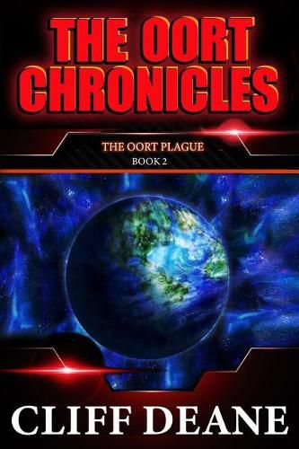 Cover image for The Oort Plague: The Oort Chronicles: Book 2: A Pandemic Apocalypse