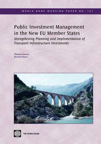 Cover image for Public Investment Management in the New EU Member States: Strengthening Planning and Implementation of Transport Infrastructure Investments