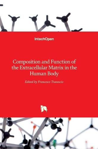 Cover image for Composition and Function of the Extracellular Matrix in the Human Body
