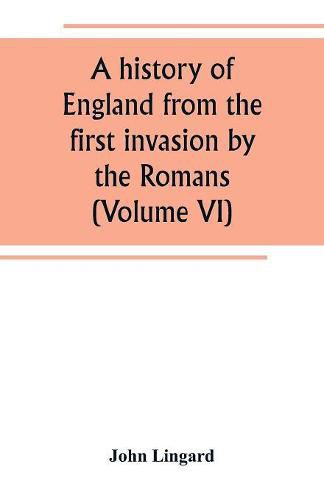 A history of England from the first invasion by the Romans (Volume VI)