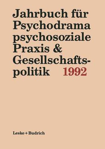 Cover image for Jahrbuch Fur Psychodrama, Psychosoziale Praxis & Gesellschaftspolitik 1992
