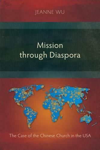 Cover image for Mission Through Diaspora: The Case of the Chinese Church in the USA