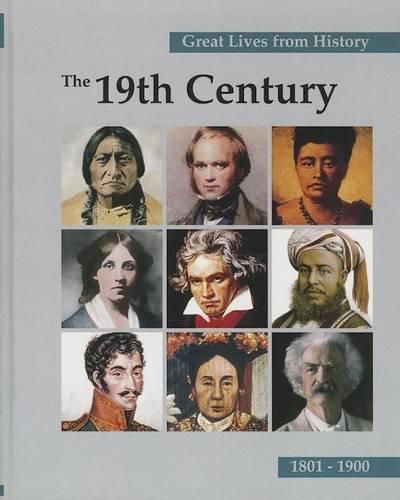 Great Lives from History: The 19th Century, Volume 4: 1801-1900