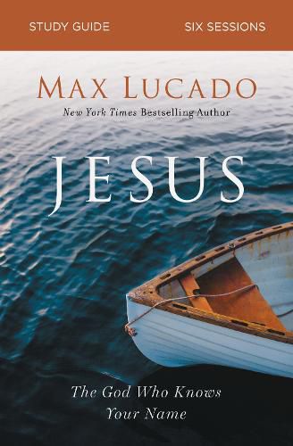 Cover image for Jesus Bible Study Guide: The God Who Knows Your Name