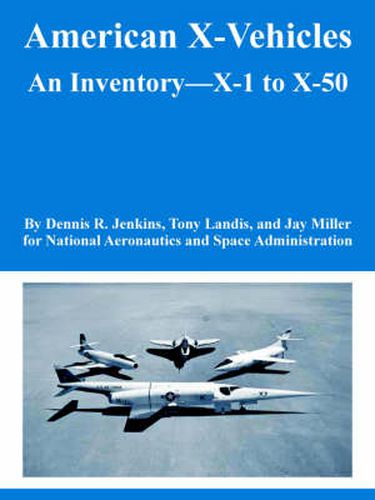 Cover image for American X-Vehicles: An Inventory---X-1 to X-50