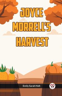 Cover image for Joyce Morrell's Harvest