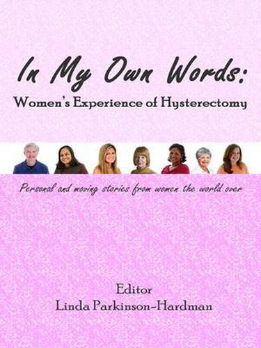 Cover image for In My Own Words: Women's Experience of Hysterectomy