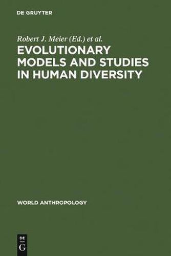 Evolutionary Models and Studies in Human Diversity