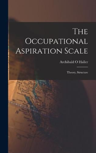 Cover image for The Occupational Aspiration Scale: Theory, Structure