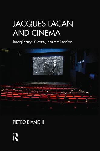 Jacques Lacan and Cinema: Imaginary, Gaze, Formalisation