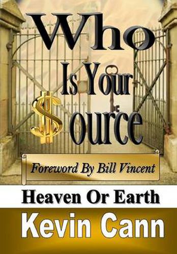 Cover image for Who Is Your Source: Heaven or Earth