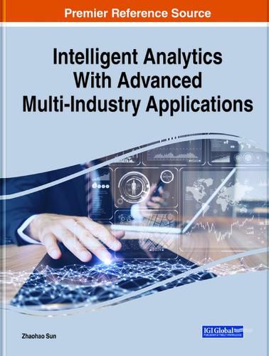 Cover image for Intelligent Analytics With Advanced Multi-Industry Applications