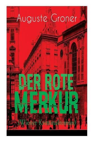 Cover image for Der rote Merkur (Wiener Kriminalroman): Dunkle Seiten der b rgerlich-aristokratischen Gesellschaft