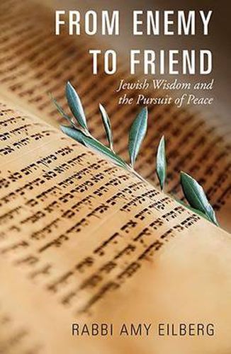 Cover image for From Enemy to Friend: Jewish Wisdom and the Pursuit of Peace