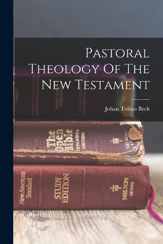 Cover image for Pastoral Theology Of The New Testament