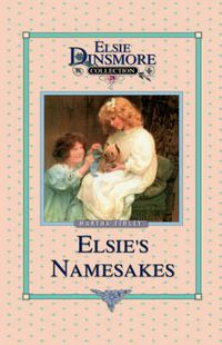 Cover image for Elsie and Her Namesake, Book 28