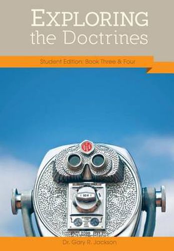 Cover image for Exploring the Doctrines: Student Edition Books Three & Four