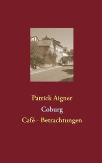 Cover image for Coburg: Cafe- Betrachtungen