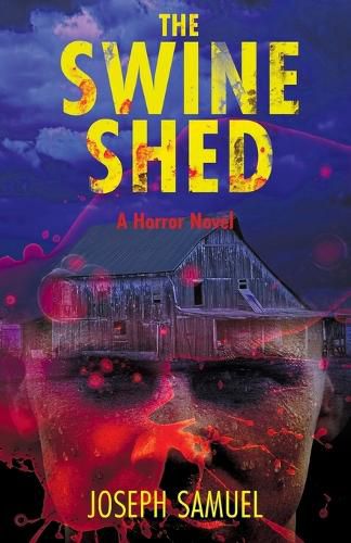 Cover image for The Swine Shed: A Horror Novel