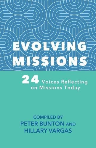 Evolving Missions: 24 Voices Reflecting on Missions